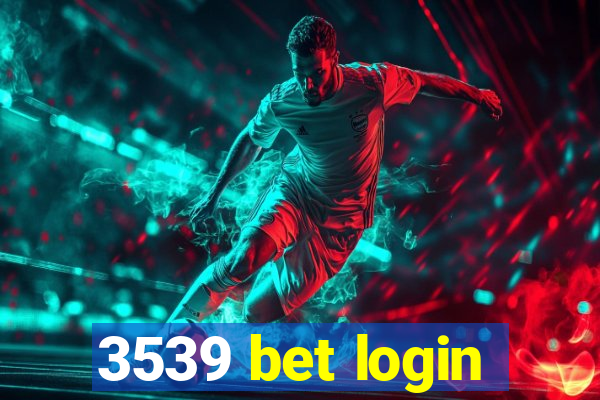 3539 bet login